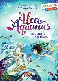 Die Magie der Nixen - Alea Aquarius - Lesestarter 3. Lesestufe