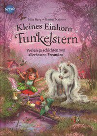 Vorlesegeschichten von allerbesten Freunden - Kleines Einhorn Funkelstern (Bd. 2)