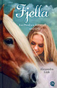 Fjella - Ein Pferd wie Karamell und Gold