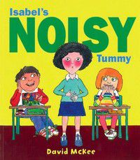 Isabel's Noisy Tummy