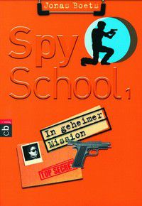 In geheimer Mission - Spy School 1