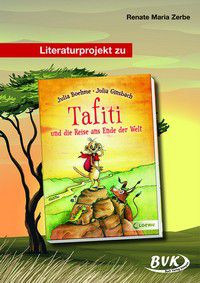 Tafiti und die Reise ans Ende der Welt (Literaturprojekt)